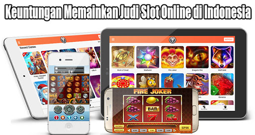 keuntungan main slot online di indonesia